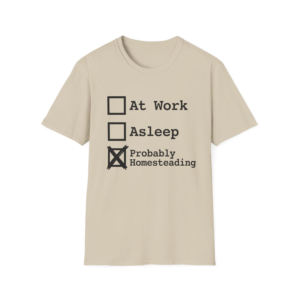 Probably Homesteading T-Shirt