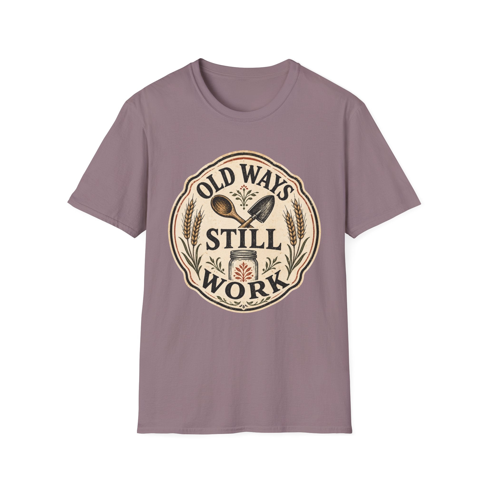 Old Ways Still Work T-Shirt