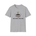 Dirty Hands Good Plans T-Shirt