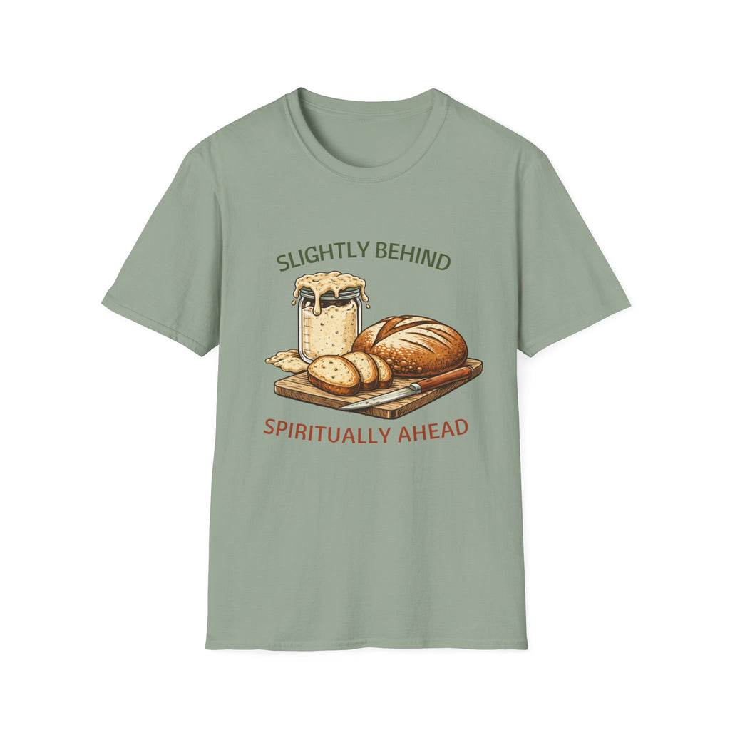 Slightly Behind Spiritually Ahead T-Shirt