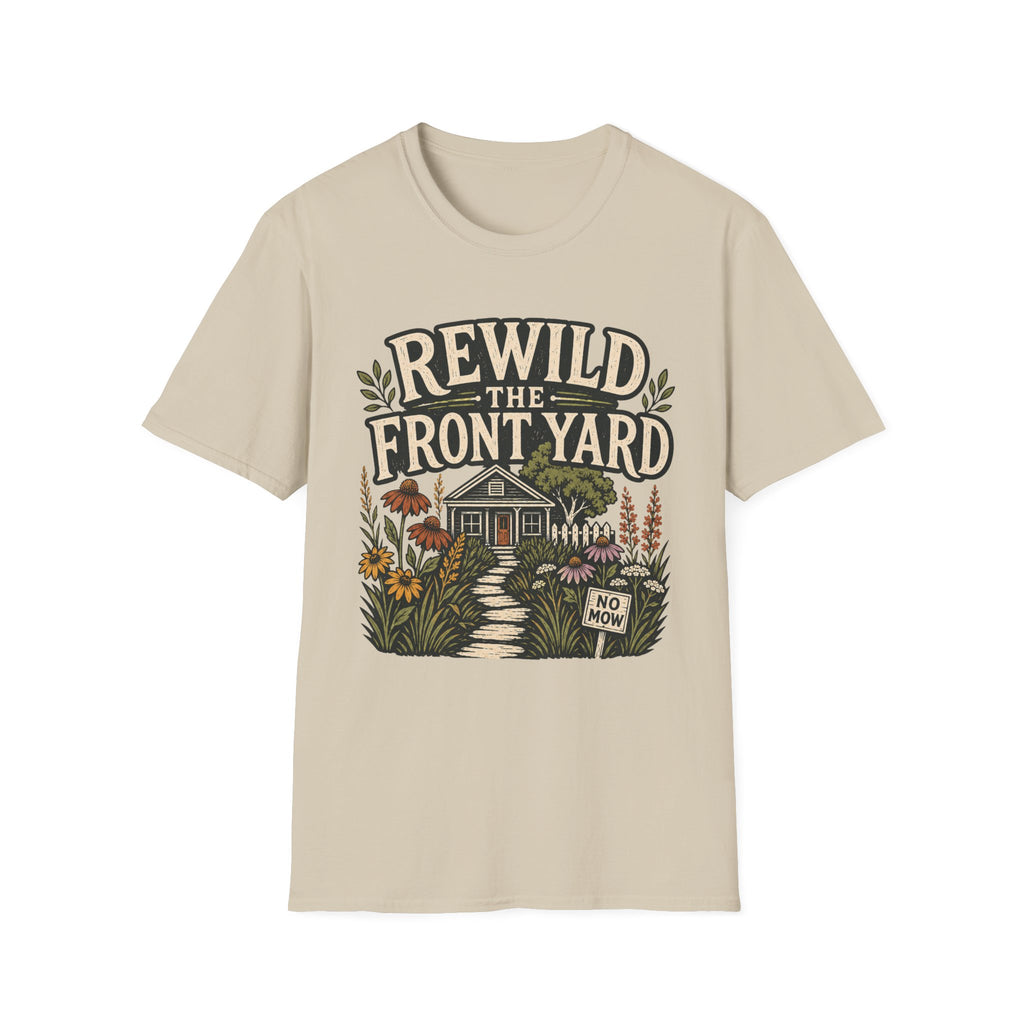 Rewild The Front Yard T-Shirt