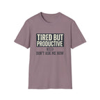 Tired But Productive T-Shirt