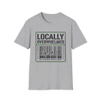 Locally Overwhelmed T-Shirt