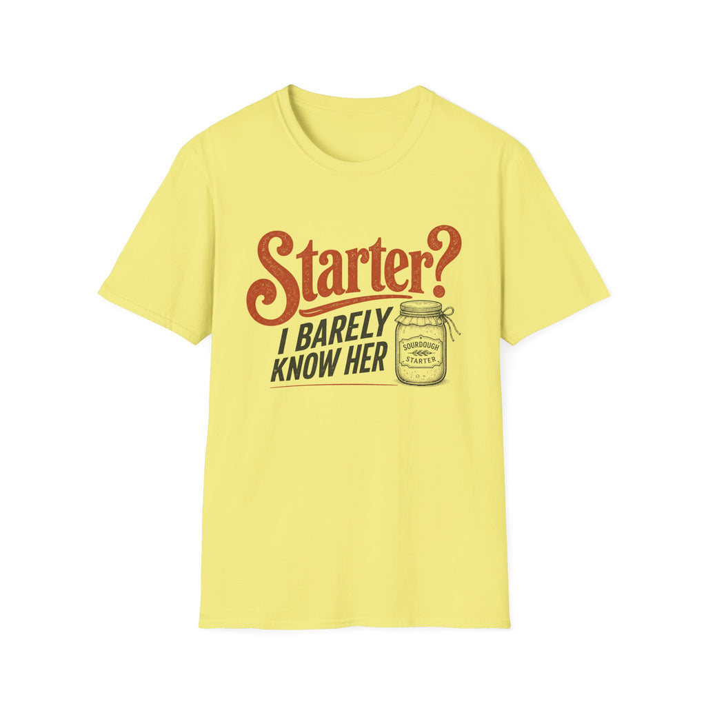 Starter I Barely Know Her T-Shirt