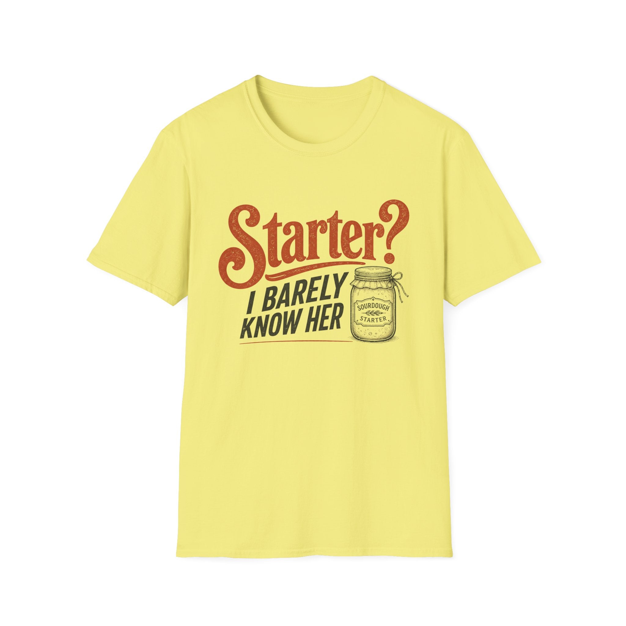 Starter I Barely Know Her T-Shirt