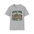 Local Food Is Community Care T-Shirt