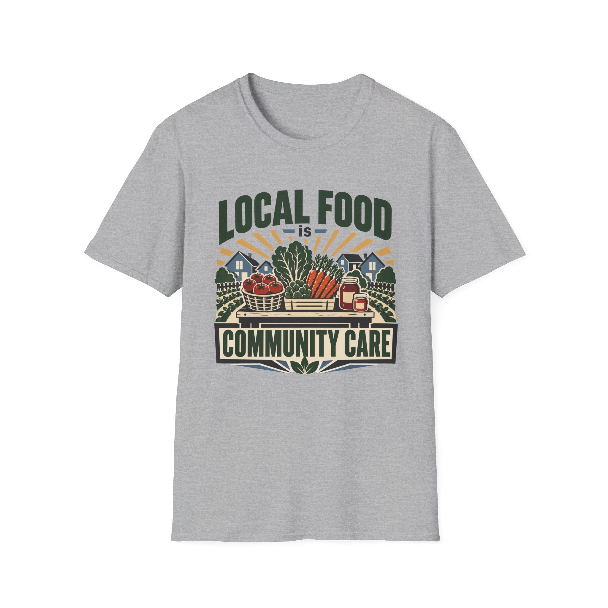Local Food Is Community Care T-Shirt