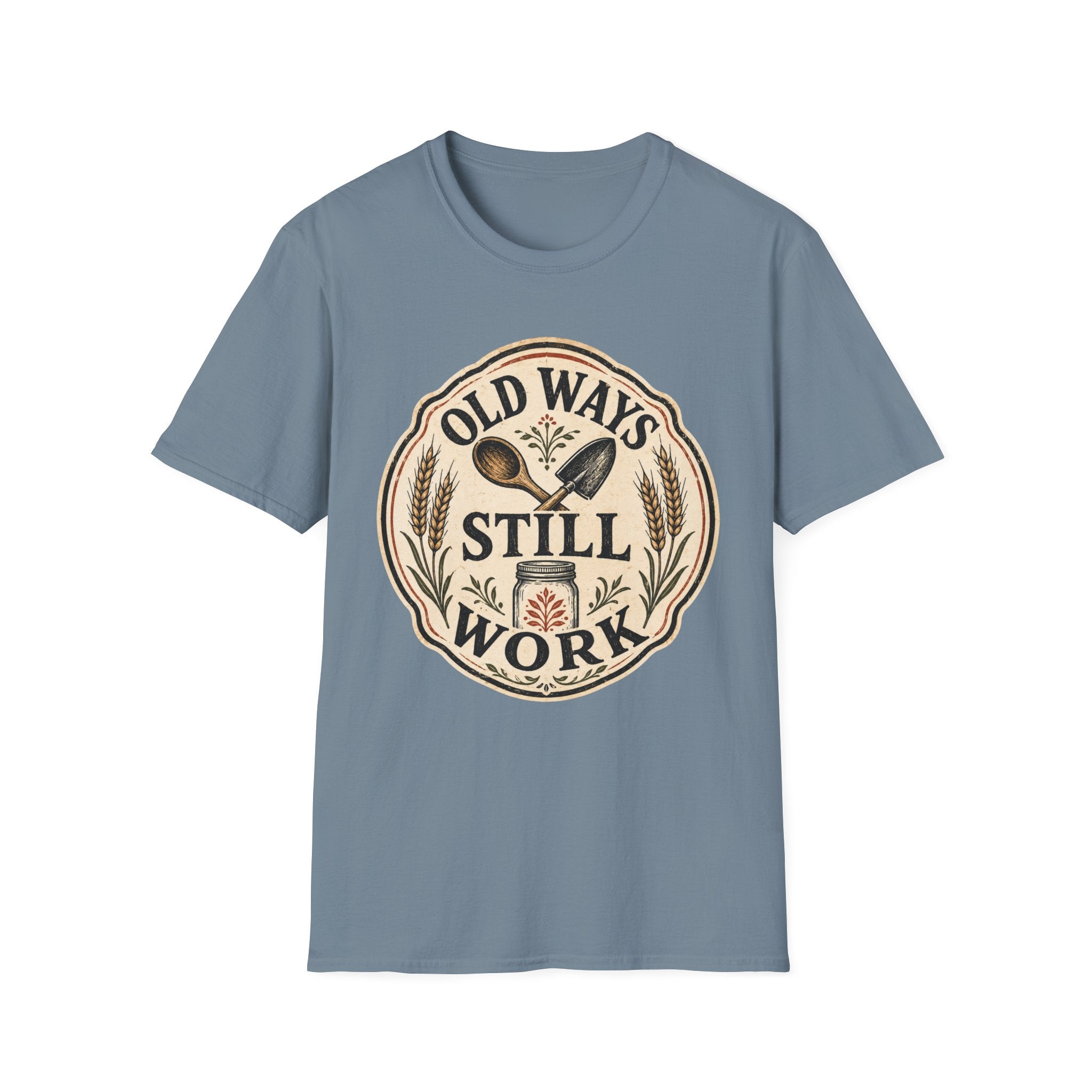 Old Ways Still Work T-Shirt