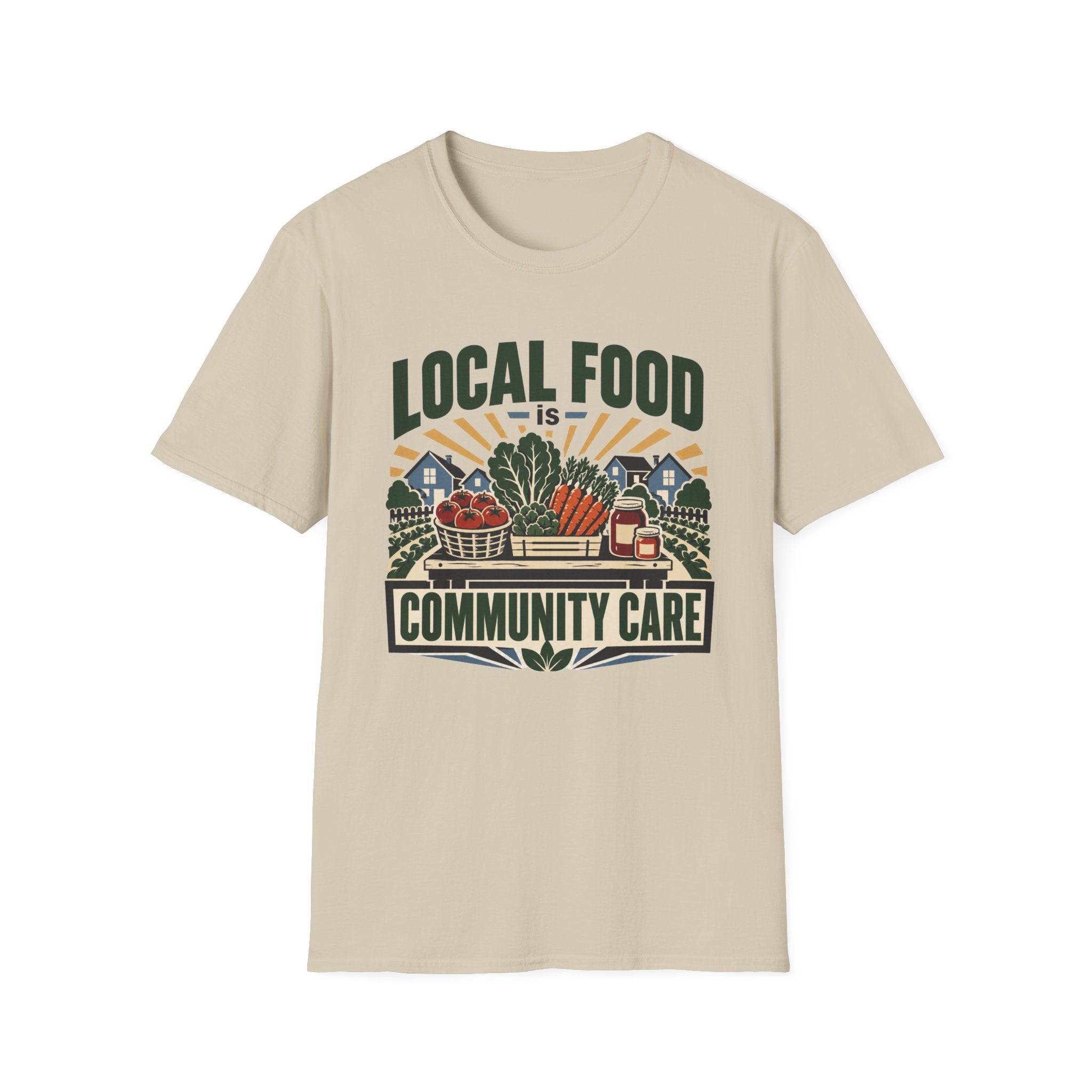 Local Food Is Community Care T-Shirt