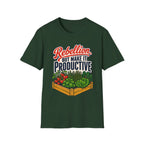 Rebellion, But Make It Productive T-Shirt