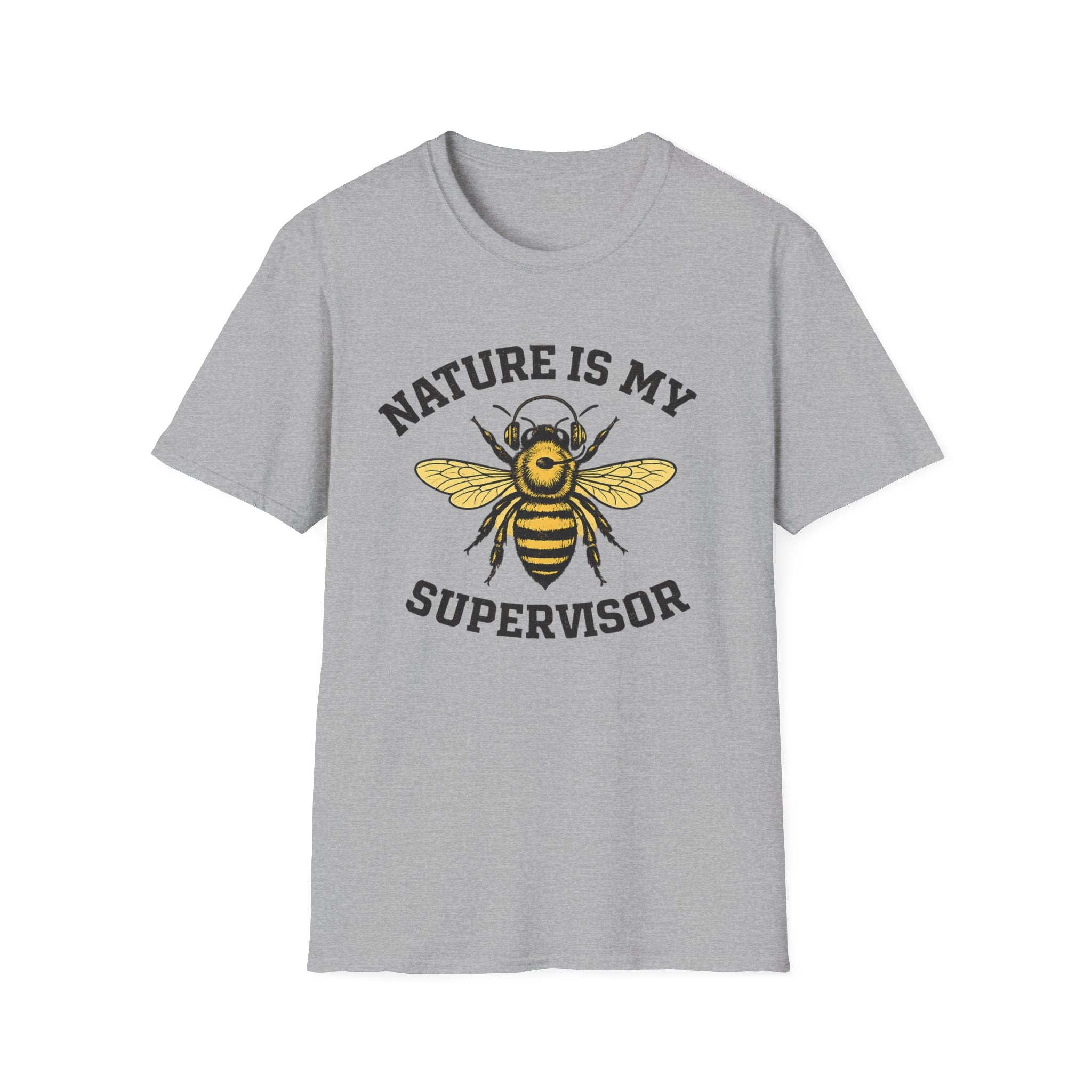 Nature Is My Supervisor T-Shirt