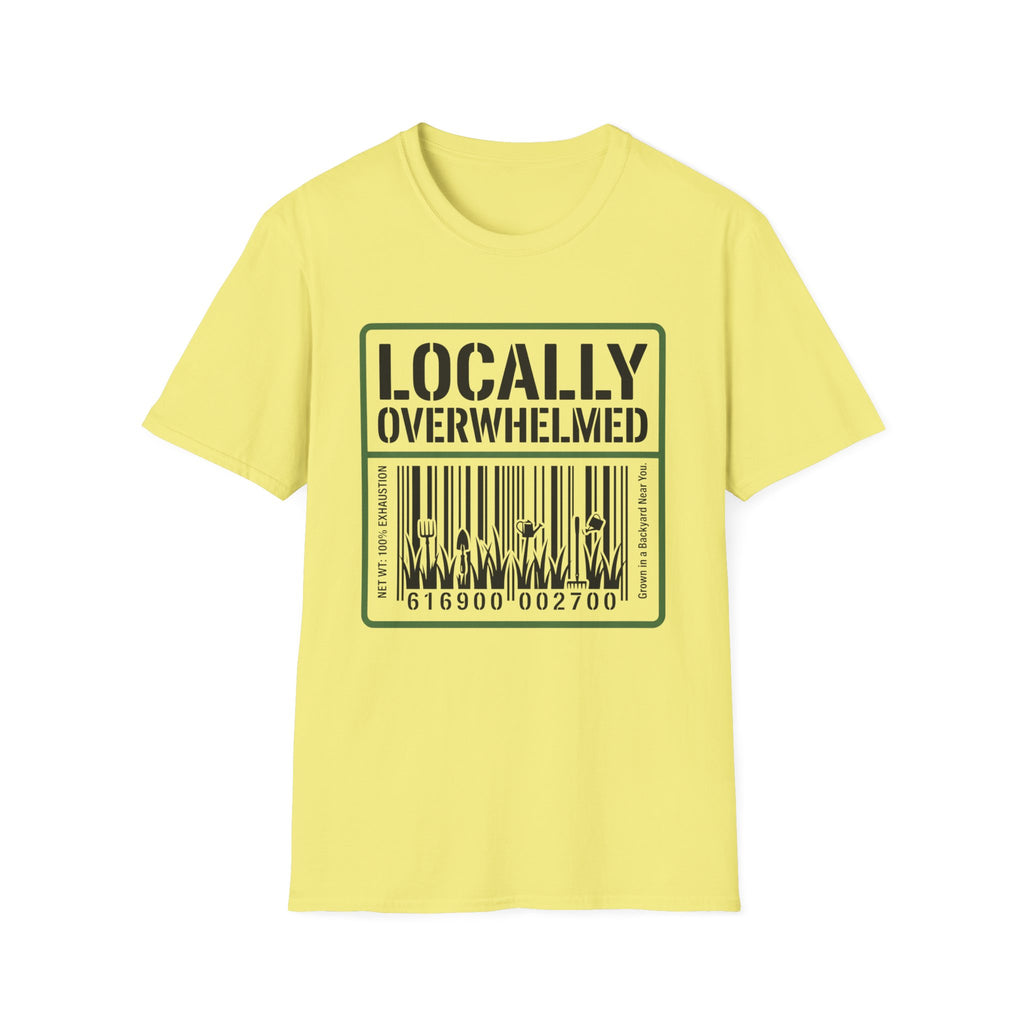 Locally Overwhelmed T-Shirt