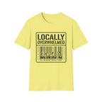 Locally Overwhelmed T-Shirt