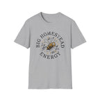 Big Homestead Energy T-Shirt