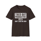 Tired But Productive T-Shirt
