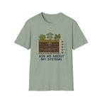 Ask Me About My Systems T-Shirt