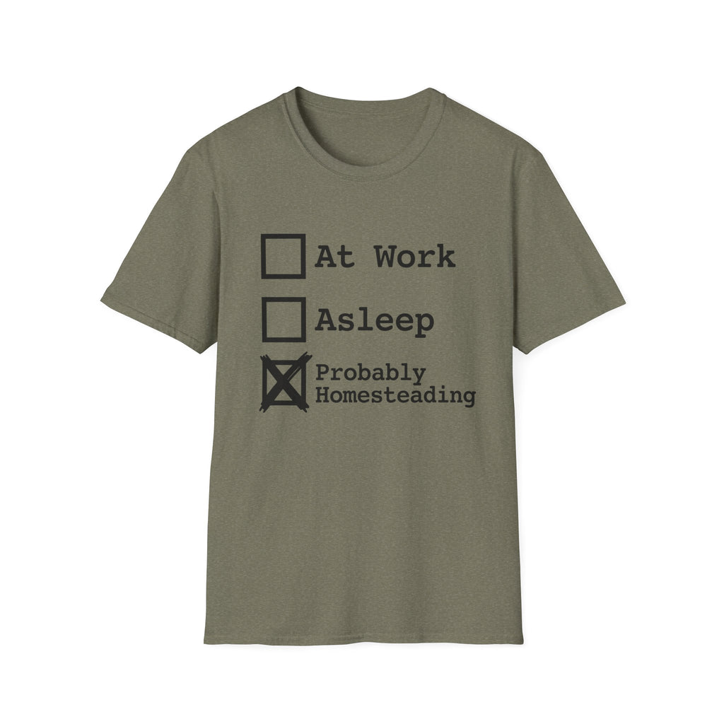Probably Homesteading T-Shirt