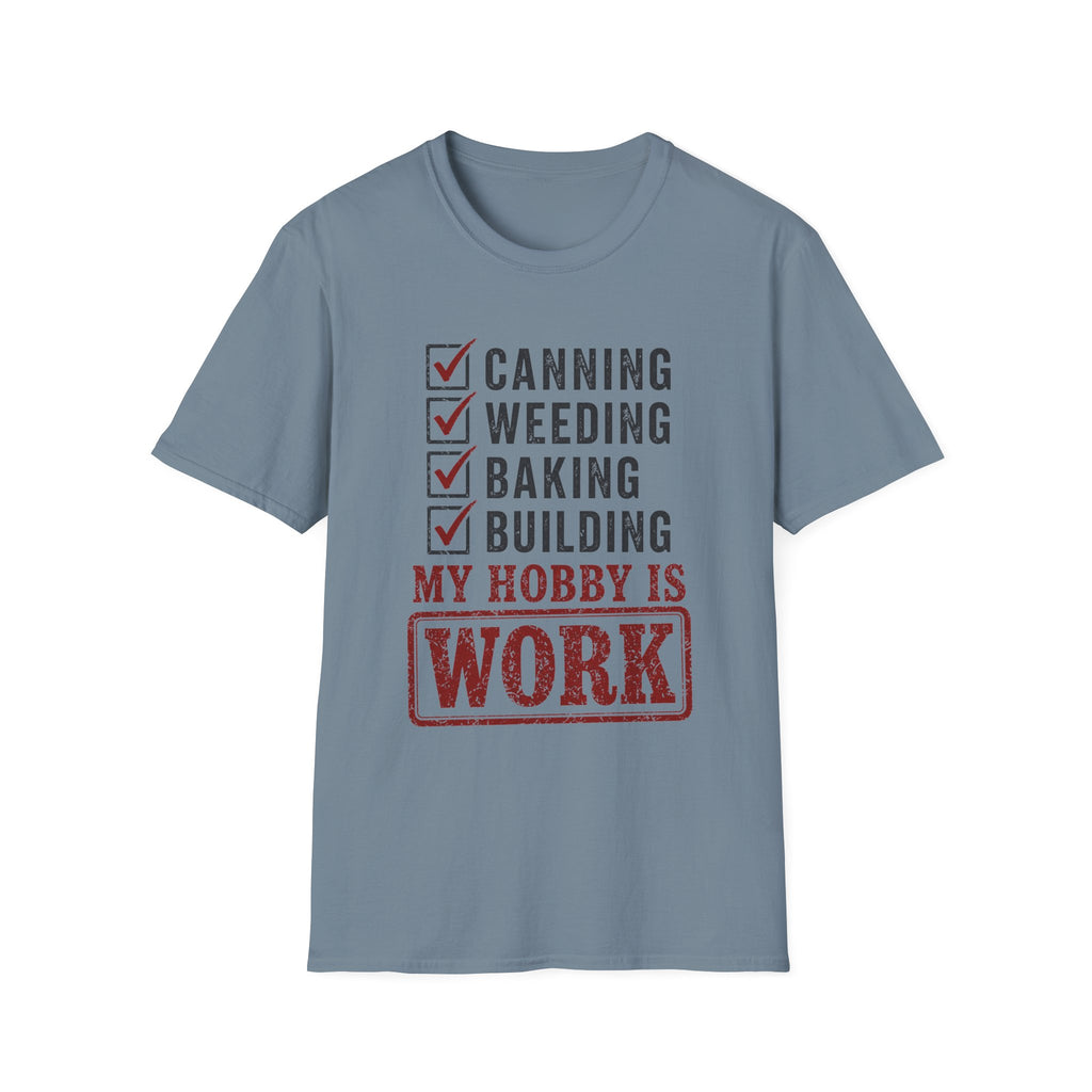 My Hobby Is Work T-Shirt