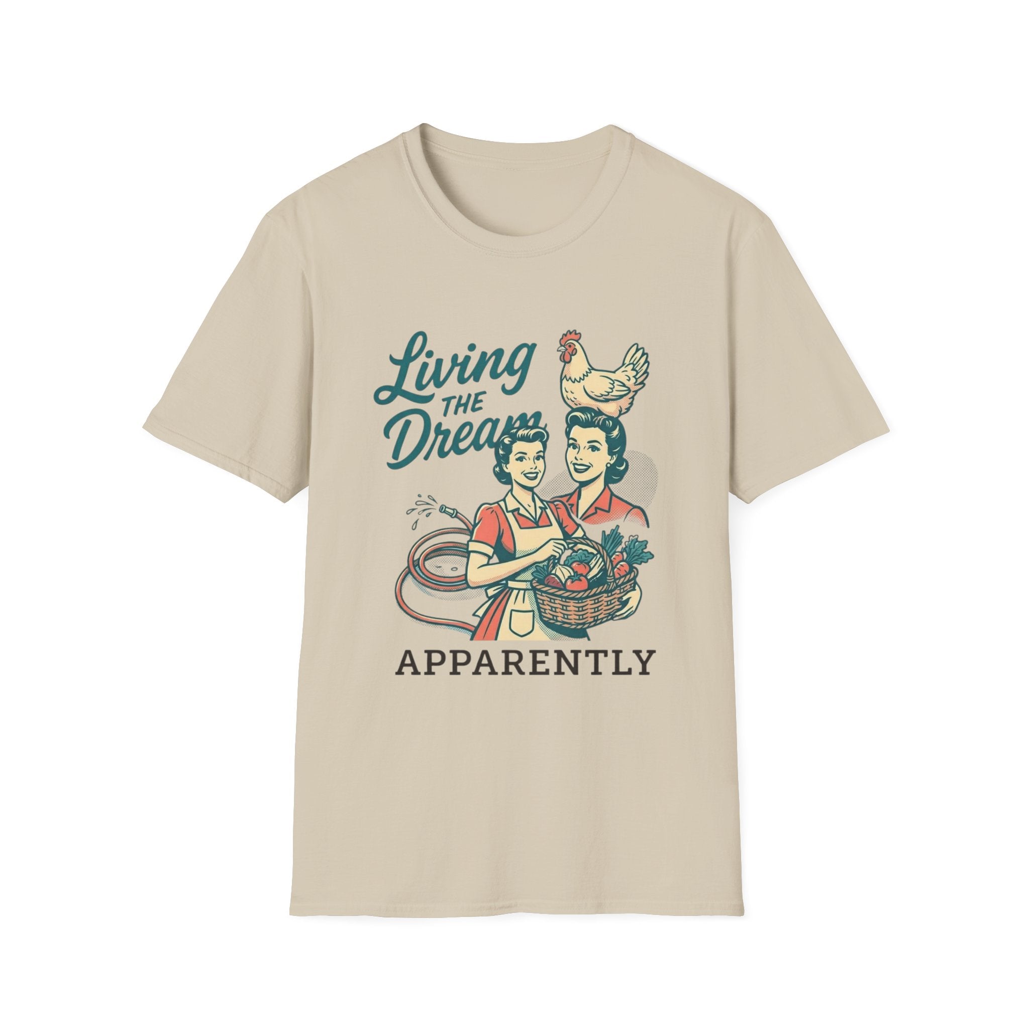 Living the Dream Apparently T-Shirt