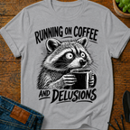 Running on Coffee and Delusions T-Shirt
