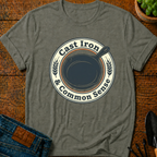 Cast Iron & Common Sense T-Shirt