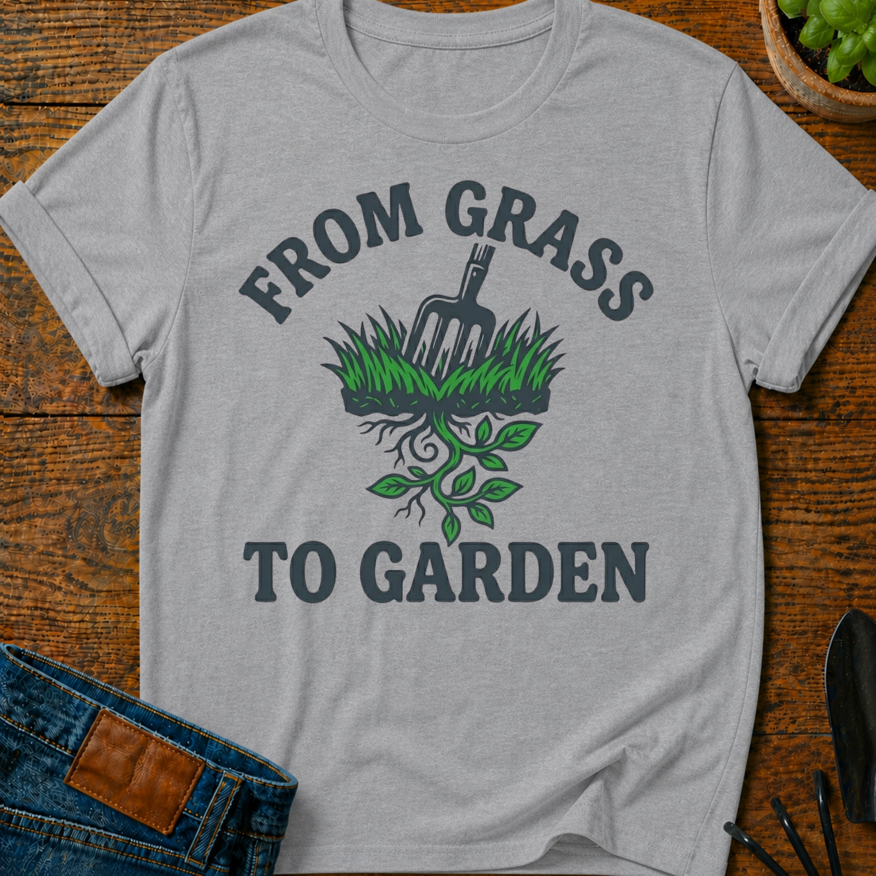 From Grass To Garden T-Shirt