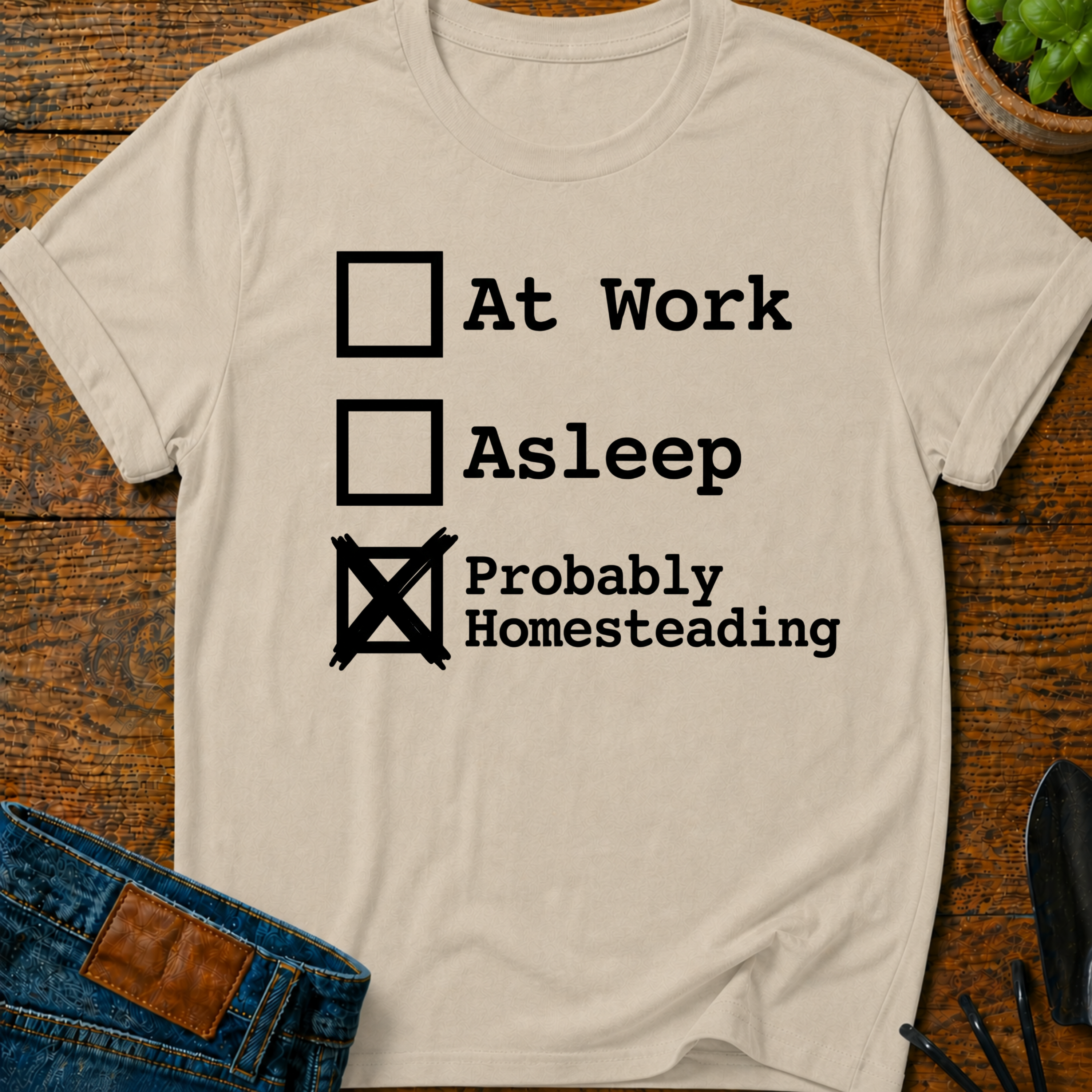Probably Homesteading T-Shirt