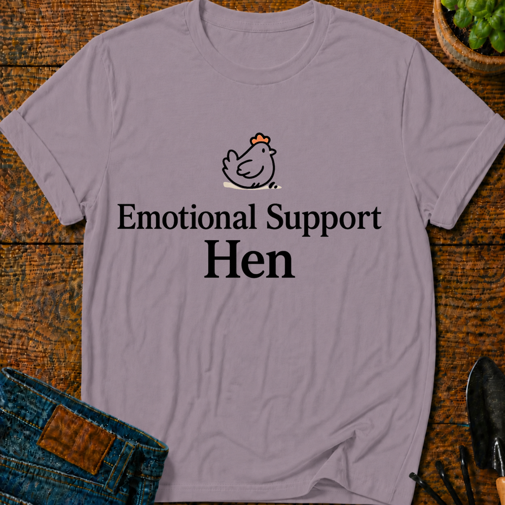 Emotional Support Hen T-Shirt