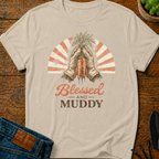Blessed and Muddy T-Shirt