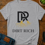 Dirt Rich T-Shirt