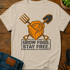 Grow Food Stay Free T-Shirt