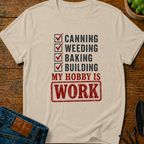 My Hobby Is Work T-Shirt