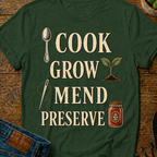 Cook Grow Mend Preserve T-Shirt
