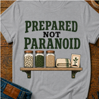 Prepared Not Paranoid T-Shirt