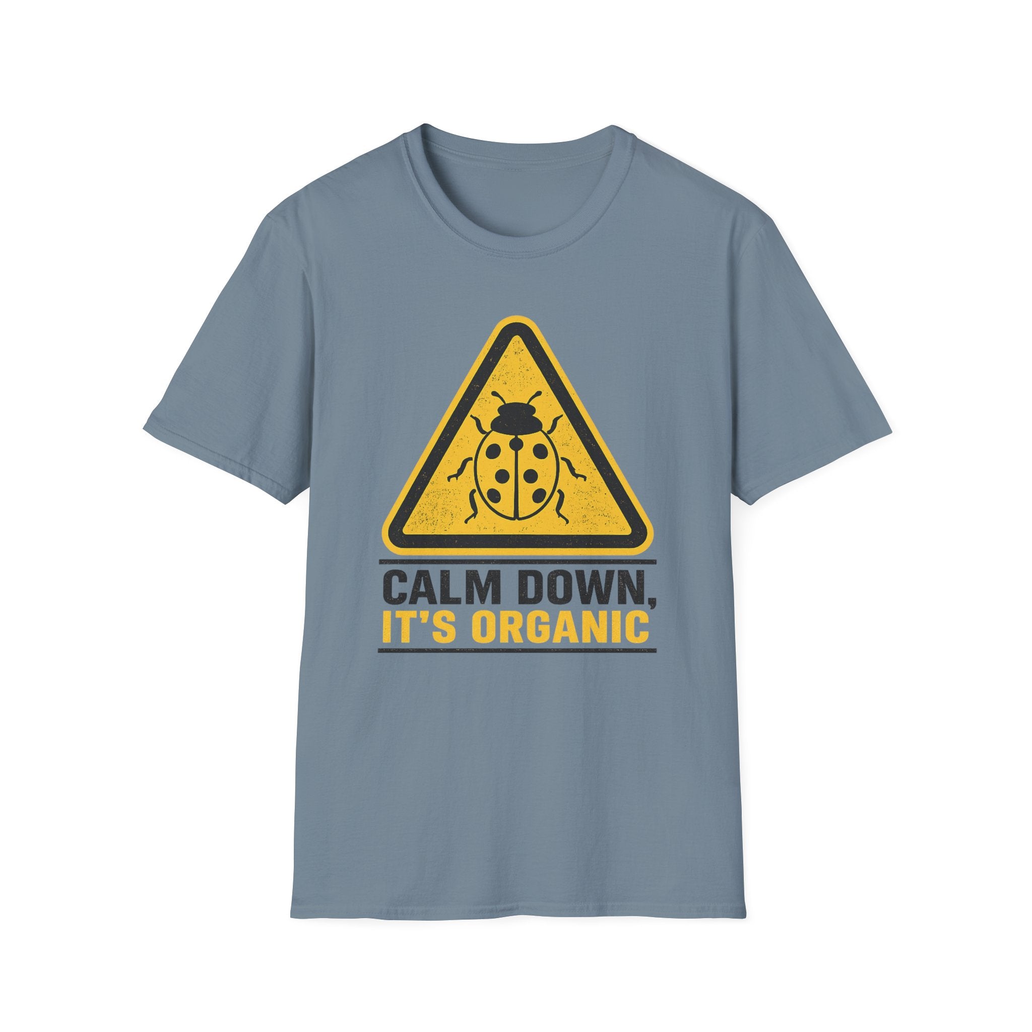 Calm Down It’s Organic T-Shirt