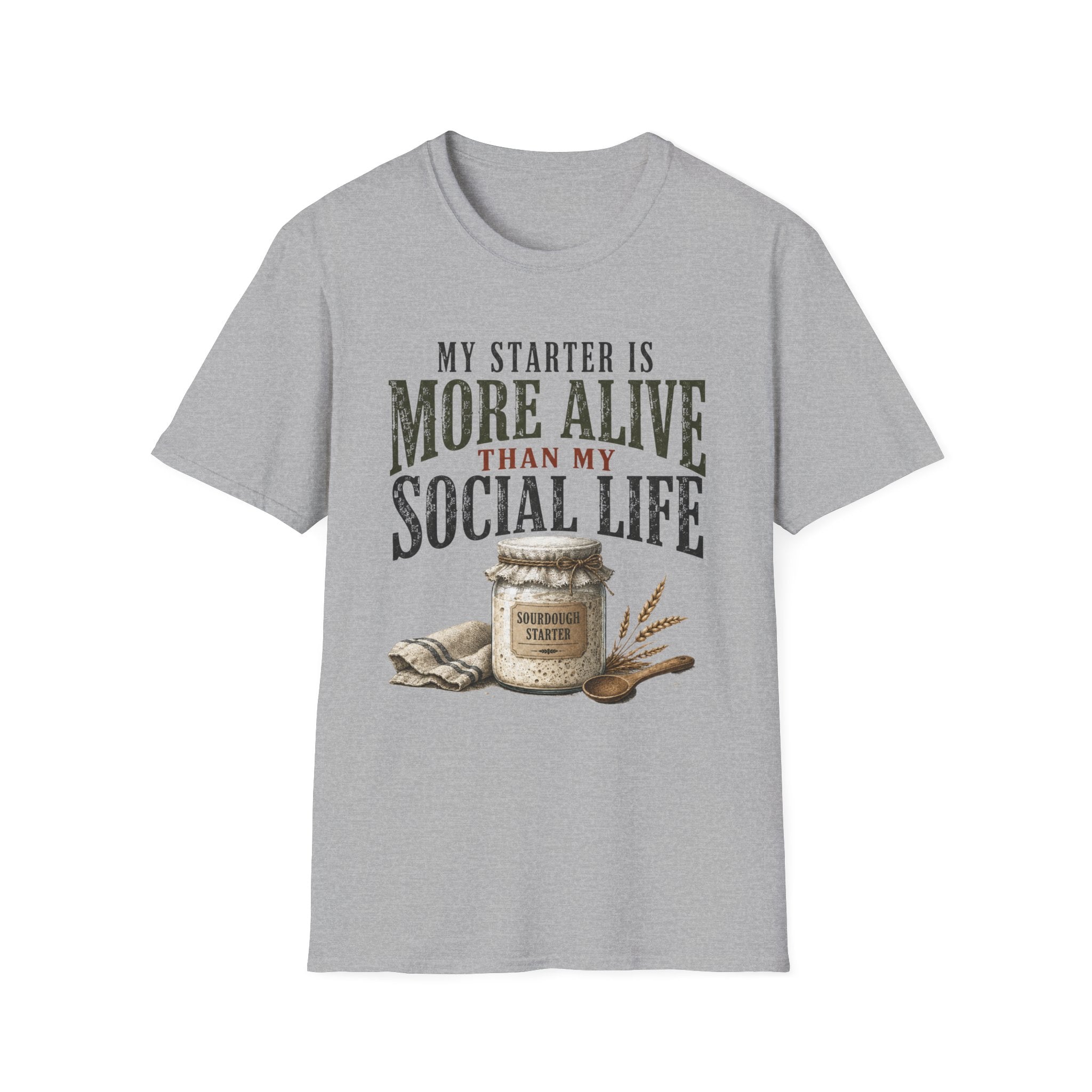My Starter Is More Alive Than My Social Life T-Shirt