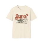 Starter I Barely Know Her T-Shirt
