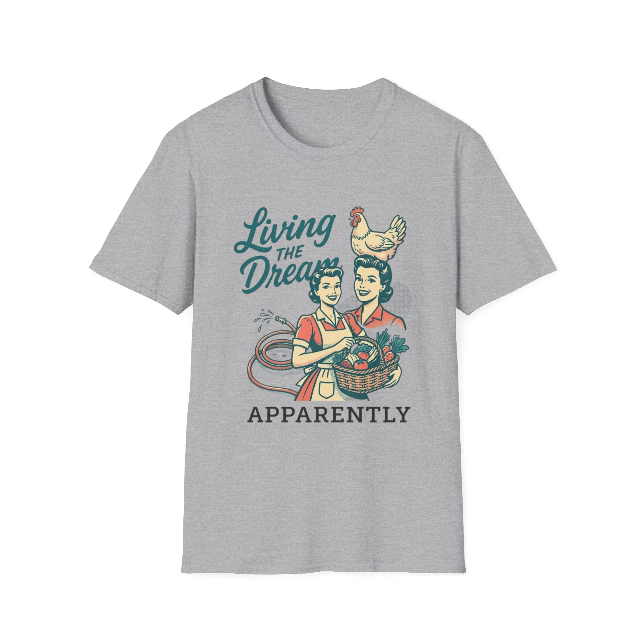 Living the Dream Apparently T-Shirt