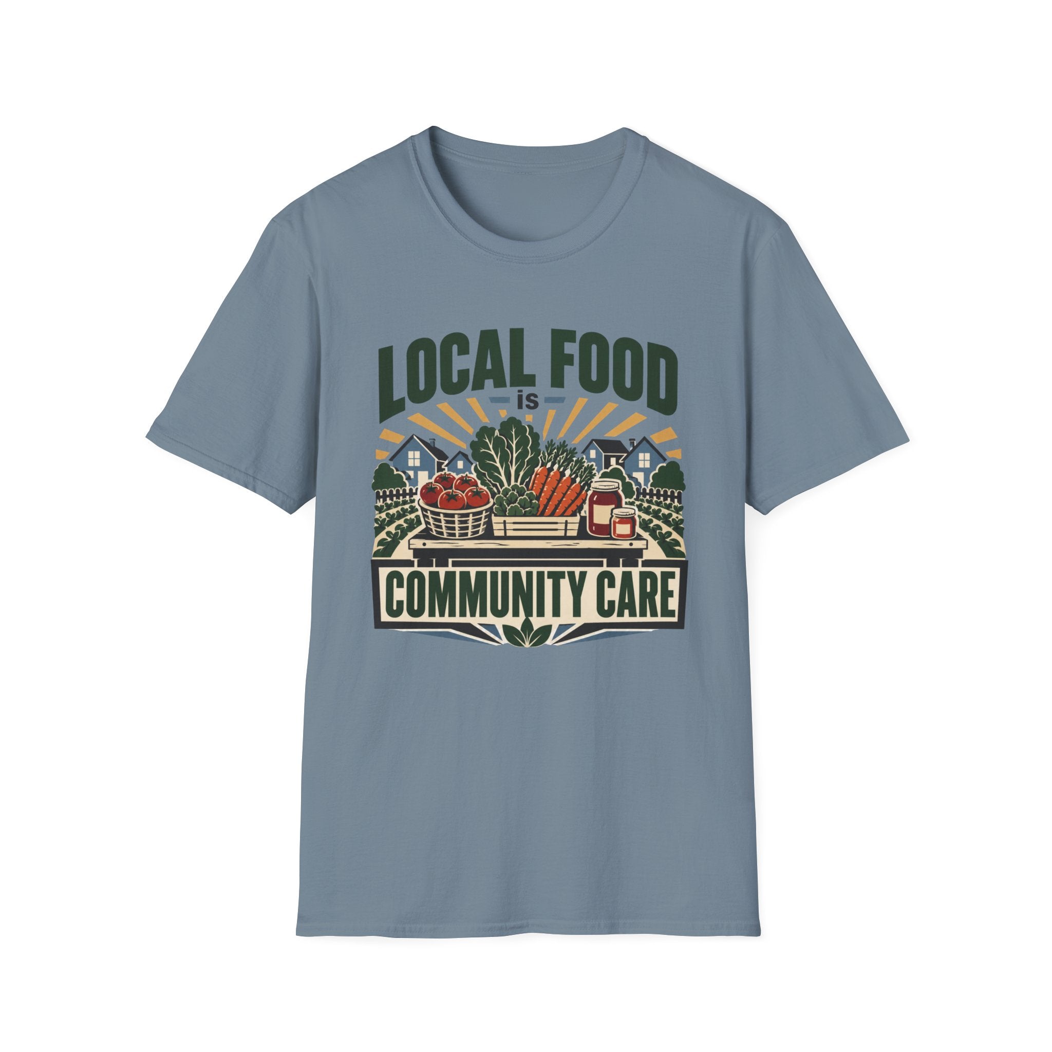 Local Food Is Community Care T-Shirt