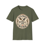 Old Ways Still Work T-Shirt