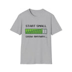 Start Small Grow Anyway T-Shirt