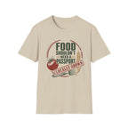 Food Shouldn’t Need a Passport Locally Grown T-Shirt