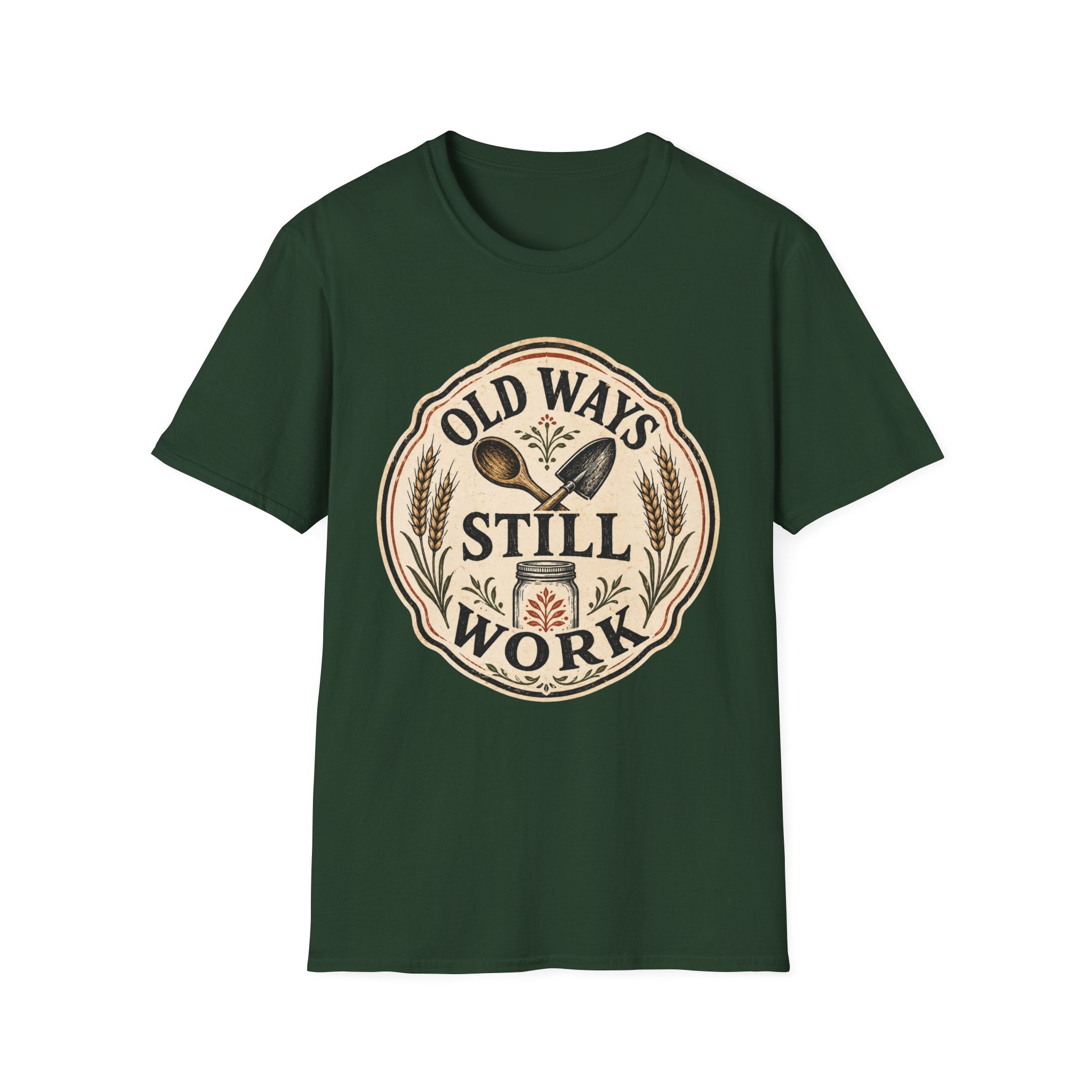 Old Ways Still Work T-Shirt
