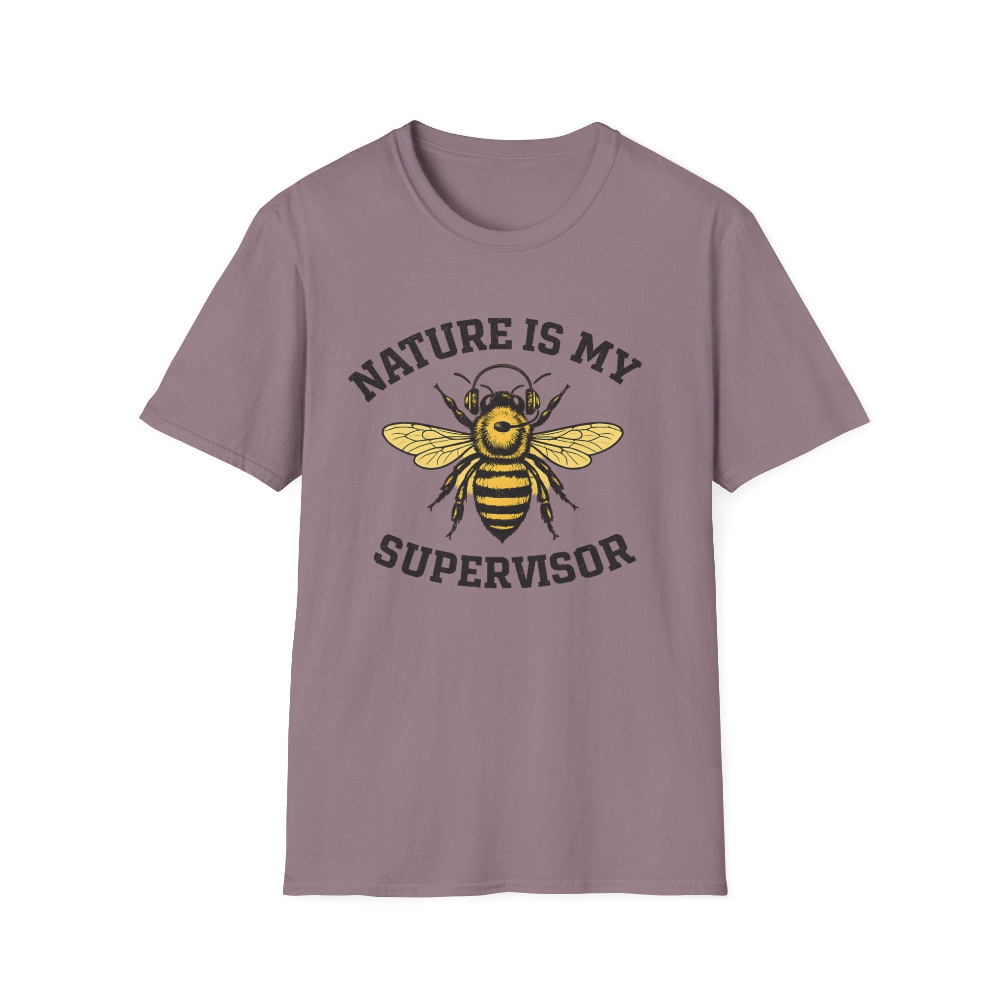 Nature Is My Supervisor T-Shirt