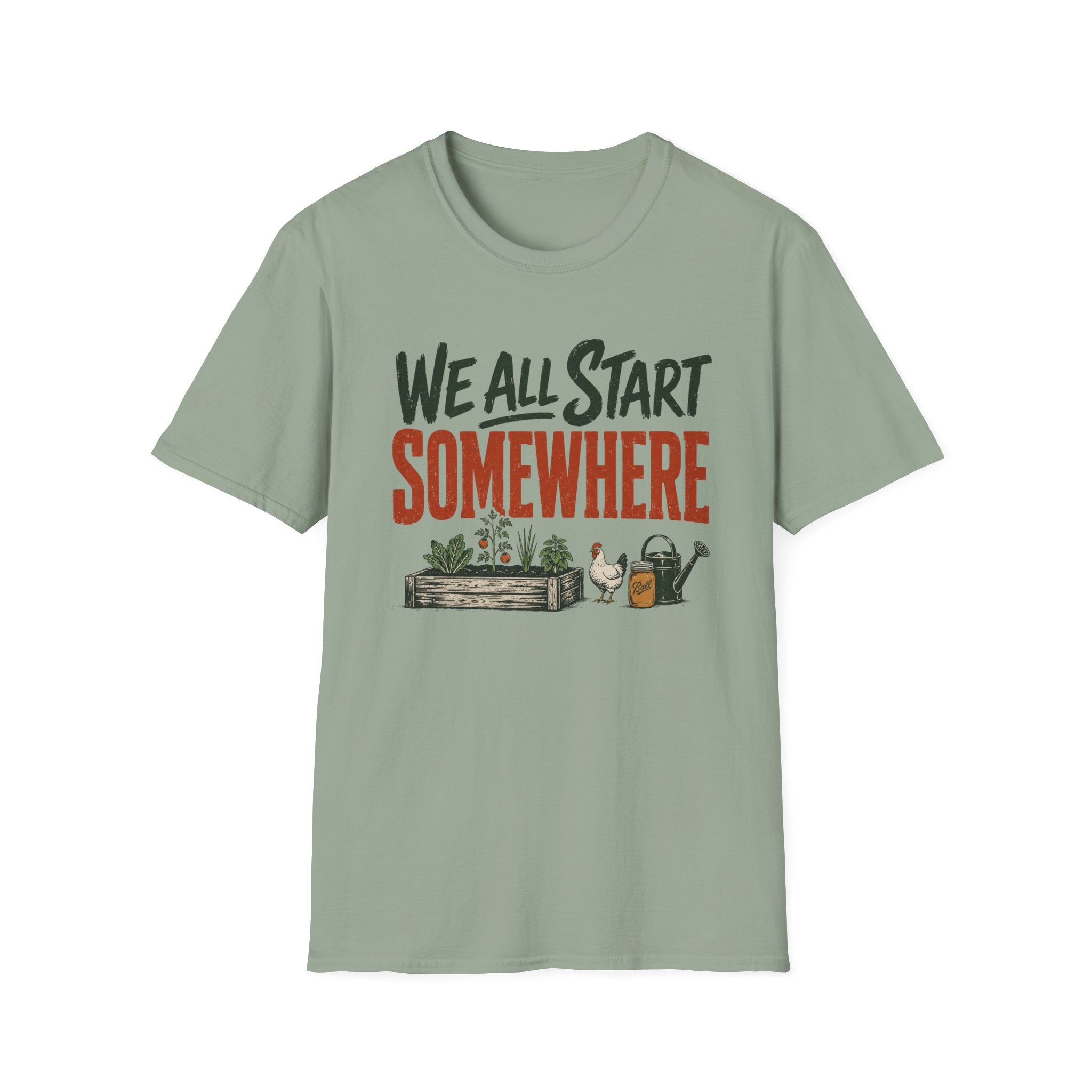 We All Start Somewhere T-Shirt