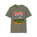 Rebellion, But Make It Productive T-Shirt