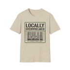 Locally Overwhelmed T-Shirt