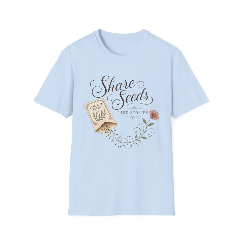 Share Seeds Like Stories T-Shirt