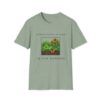 Everything Is Fine in the Garden T-Shirt