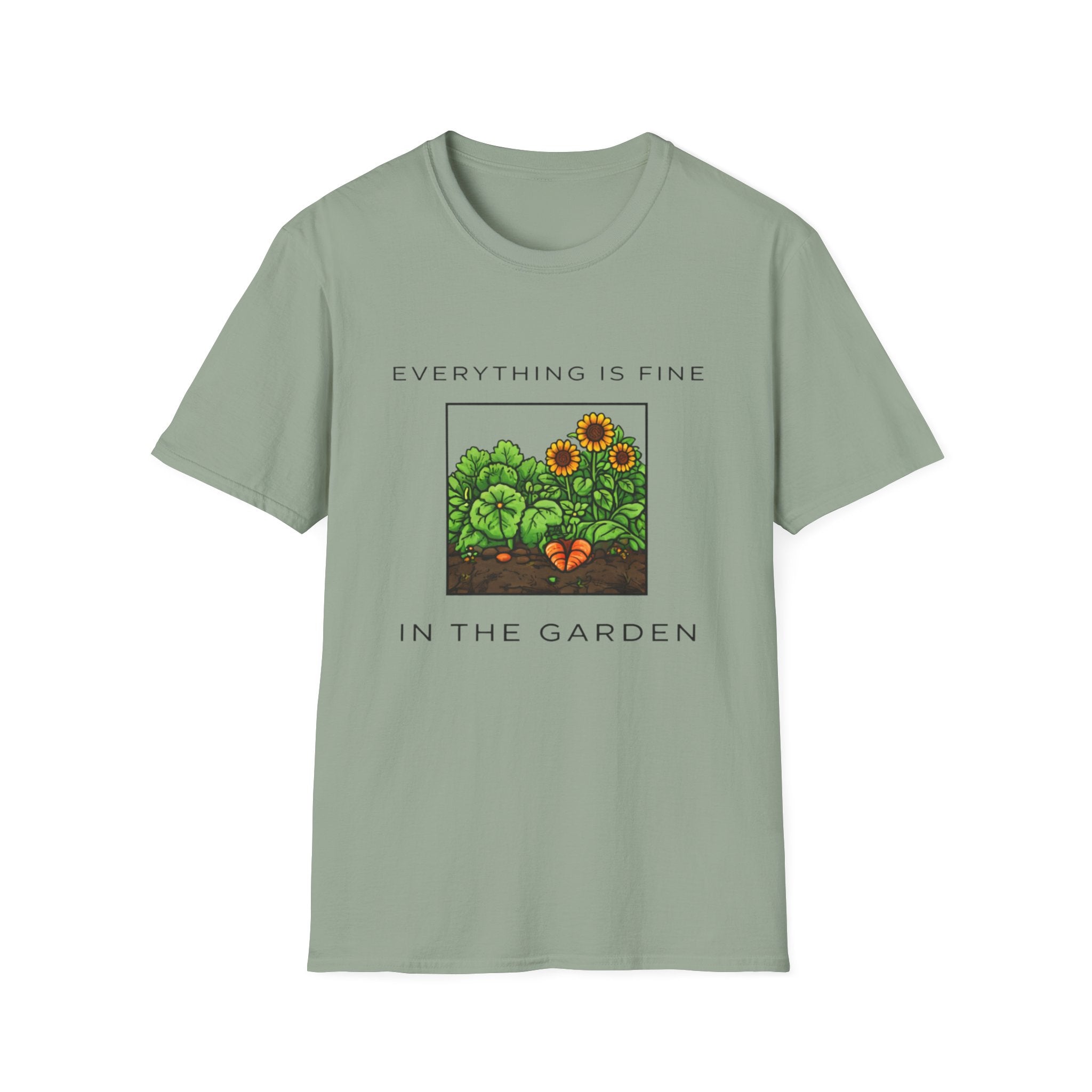 Everything Is Fine in the Garden T-Shirt